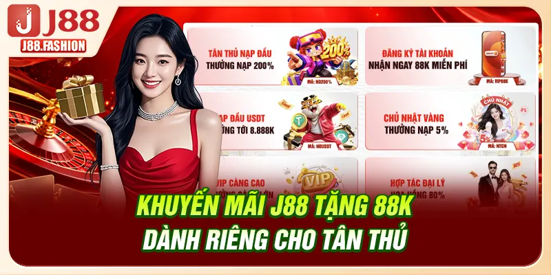 Khuyến mãi J88 tặng 88K dành riêng cho tân thủ