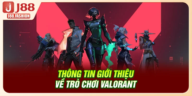 Khái quát về trò chơi Valorant tại J88